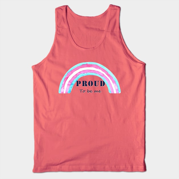 Proud to be me trans Tank Top by Bwiselizzy